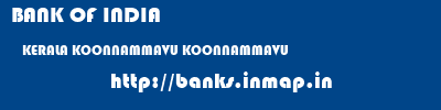 BANK OF INDIA  KERALA KOONNAMMAVU KOONNAMMAVU   banks information 